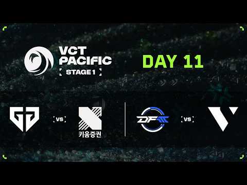 GEN vs KRX / DFM vs VL - VCT 퍼시픽 - 스테이지 1 - 그룹 스테이지 -  Day 11